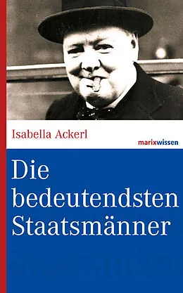 E-Book (epub) Die bedeutendsten Staatsmänner von Isabella Ackerl