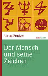 E-Book (epub) Der Mensch und seine Zeichen von Adrian Frutiger