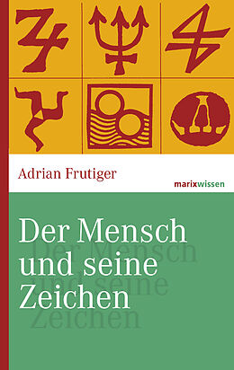 E-Book (epub) Der Mensch und seine Zeichen von Adrian Frutiger