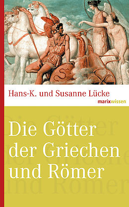 E-Book (epub) Die Götter der Griechen und Römer von Hans-K. Lücke, Susanne Lücke-David
