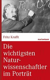 E-Book (epub) Die wichtigsten Naturwissenschaftler im Porträt von Fritz Krafft
