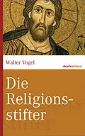 E-Book (epub) Die Religionsstifter von Walter Vogel