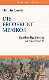 E-Book (epub) Die Eroberung Mexikos von Hernán Cortés