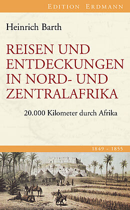 E-Book (epub) Reisen und Entdeckungen in Nord- und Zentralafrika von Heinrich Barth