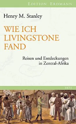 E-Book (epub) Wie ich Livingstone fand von Henry M. Stanley