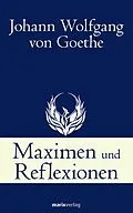E-Book (epub) Maximen und Reflexionen von Johann Wolfgang von Goethe