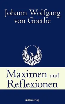E-Book (epub) Maximen und Reflexionen von Johann Wolfgang von Goethe