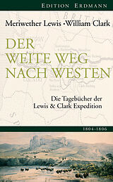 E-Book (epub) Der weite Weg nach Westen von Lewis Meriwether, William Clark