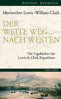 E-Book (epub) Der weite Weg nach Westen von Lewis Meriwether, William Clark