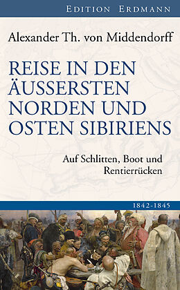 E-Book (epub) Reise in den Äussersten Norden und Osten Sibiriens von Alexander Th. von Middendorff