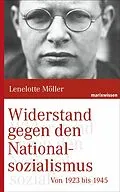E-Book (epub) Widerstand gegen den Nationalsozialismus von Lenelotte Möller