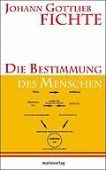 E-Book (epub) Die Bestimmung des Menschen von Johann Gottlieb Fichte