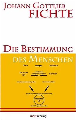 E-Book (epub) Die Bestimmung des Menschen von Johann Gottlieb Fichte