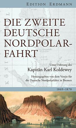 E-Book (epub) Die Zweite Deutsche Nordpolarfahrt von Karl Christian Koldewey