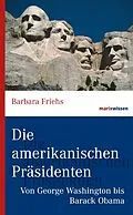 E-Book (epub) Die amerikanischen Präsidenten von Barbara Friehs
