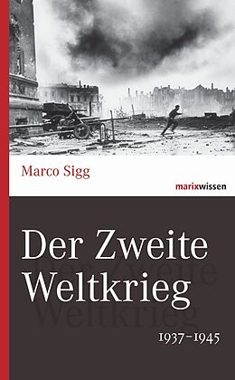 E-Book (epub) Der Zweite Weltkrieg von Marco Sigg