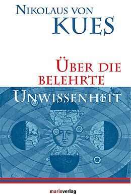 E-Book (epub) Über die belehrte Unwissenheit von Nikolaus von Kues