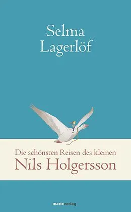 E-Book (epub) Die schönsten Reisen des kleinen Nils Holgersson von Selma Lagerlöf