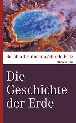 E-Book (epub) Die Geschichte der Erde von Bernhard Hubmann, Harald Fritz