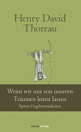E-Book (epub) Wenn wir uns von unseren Träumen leiten lassen von Henry David Thoreau