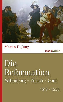 E-Book (epub) Die Reformation von Martin H. Jung