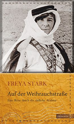 E-Book (epub) Auf der Weihrauchstraße von Freya Madeline Stark