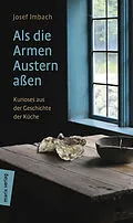 E-Book (epub) Als die Armen Austern aßen von Josef Imbach