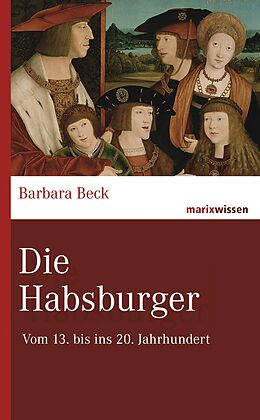 E-Book (epub) Die Habsburger von Barbara Beck