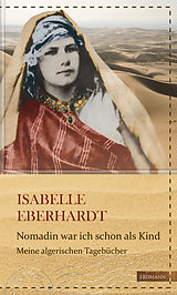 E-Book (epub) Nomadin war ich schon als Kind von Isabelle Eberhardt