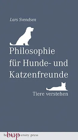 E-Book (epub) Philosophie für Hunde- und Katzenfreunde von Lars Fredrik Händler Svendsen