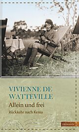 E-Book (epub) Allein und frei von Vivienne de Watteville