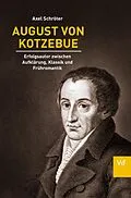 E-Book (epub) August von Kotzebue von Axel Schröter