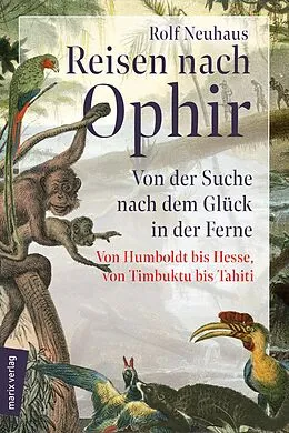 E-Book (epub) Reisen nach Ophir von Rolf Neuhaus