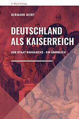 E-Book (epub) Deutschland als Kaiserreich von Hermann Hiery