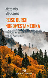 E-Book (epub) Reise durch Nordwestamerika von Alexander MacKenzie