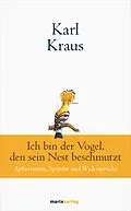 E-Book (epub) Karl Kraus: Ich bin der Vogel, den sein Nest beschmutzt von Karl Kraus