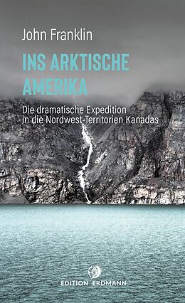 E-Book (epub) Ins Arktische Amerika von John Franklin