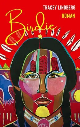 E-Book (epub) Birdie von Tracey Lindberg