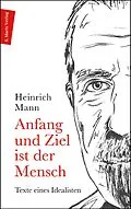 E-Book (epub) Anfang und Ziel ist der Mensch von Heinrich Mann