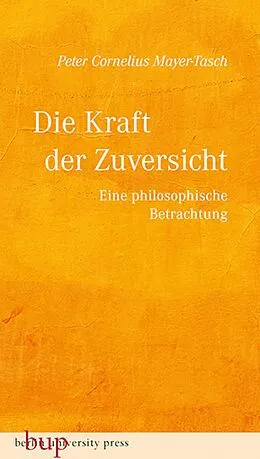 E-Book (epub) Die Kraft der Zuversicht von Peter Cornelius Mayer-Tasch