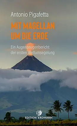 E-Book (epub) Mit Magellan um die Erde von Antonio Pigafetta