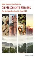 E-Book (epub) Die Geschichte Hessens von Heiner Boehncke, Hans Sarkowicz