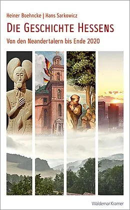 E-Book (epub) Die Geschichte Hessens von Heiner Boehncke, Hans Sarkowicz