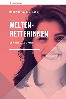 E-Book (epub) Weltenretterinnen von Barbara Sichtermann