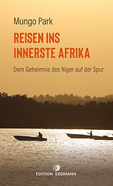 E-Book (epub) Reisen ins innerste Afrika von Mungo Park