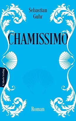 E-Book (epub) Chamissimo von Sebastian Guhr