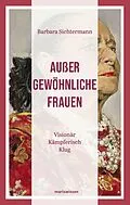 E-Book (epub) Außergewöhnliche Frauen von Barbara Sichtermann