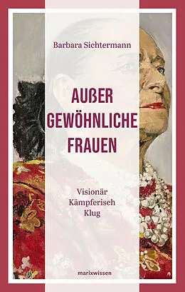 E-Book (epub) Außergewöhnliche Frauen von Barbara Sichtermann