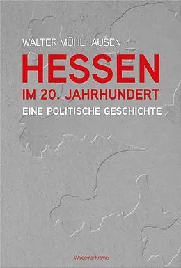 E-Book (epub) Hessen im 20. Jahrhundert von Walter Mühlhausen