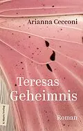 E-Book (epub) Teresas Geheimnis von Arianna Cecconi
